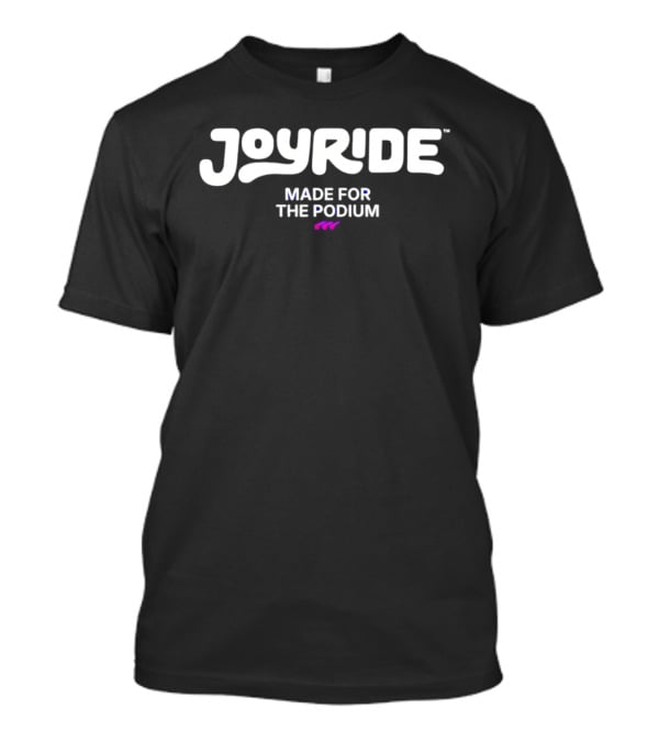 Joyride Made For The Podium Athletic Performance T-Shirt