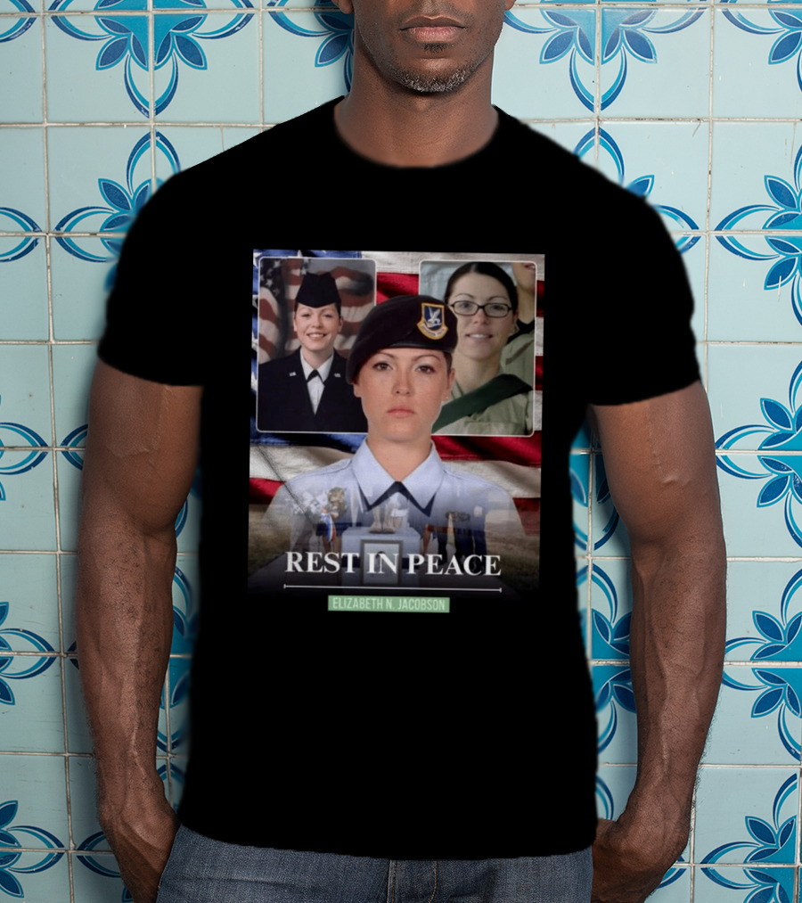 Rest In Peace Elizabeth N. Jacobson Military T-Shirt