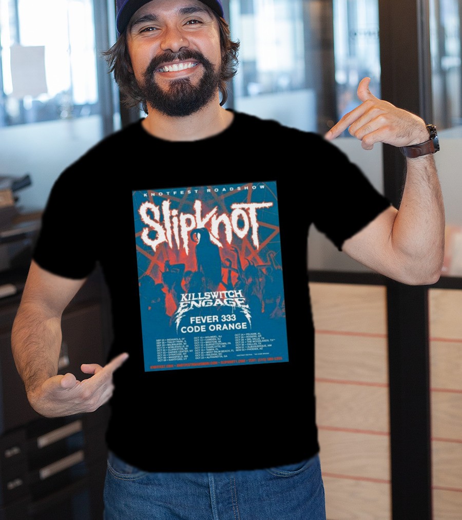 Knotfest Roadshow Slipknot Killswitch Engage Fever 333 Code Orange Tour Dates T-Shirt
