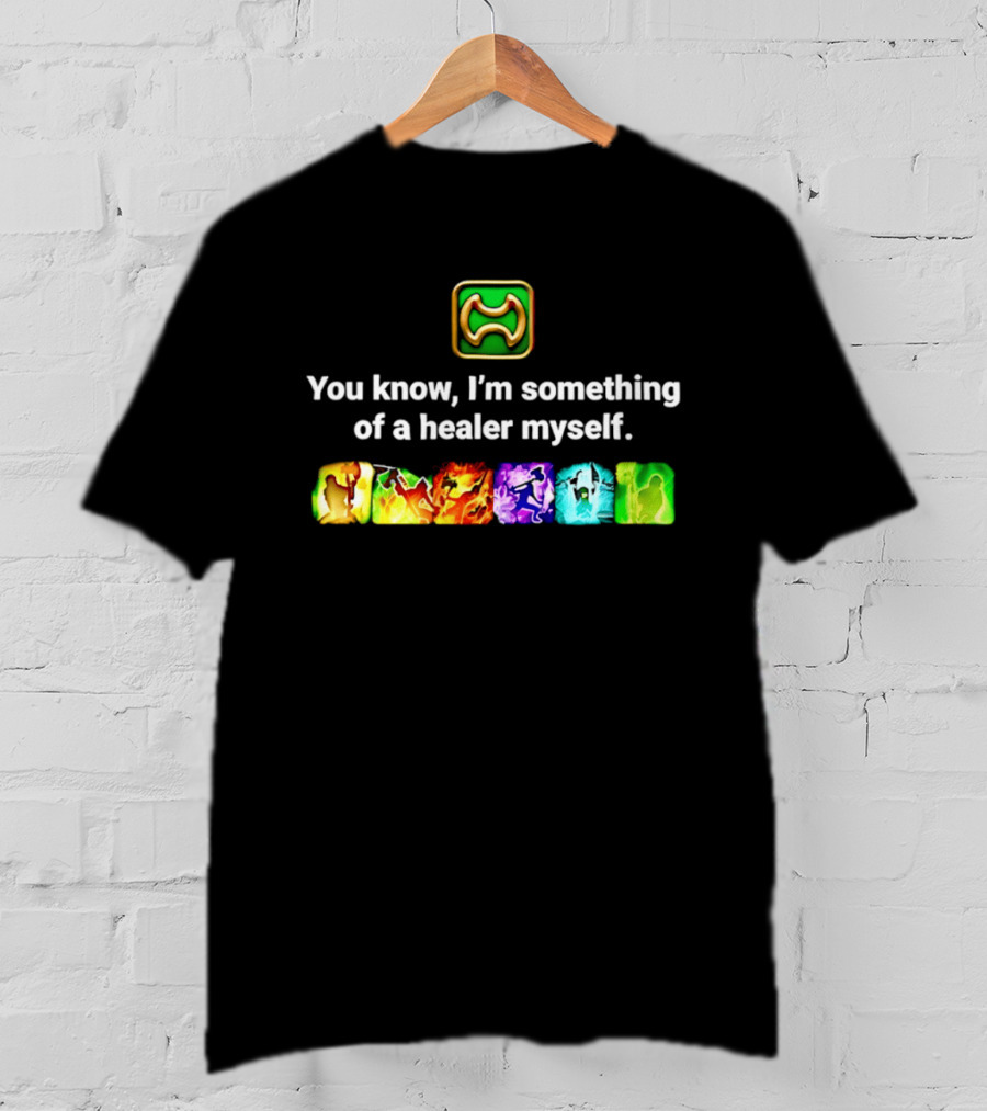 You Know I'm Something Of A Healer Myself Iconic Abilities Warrior T-Shirt
