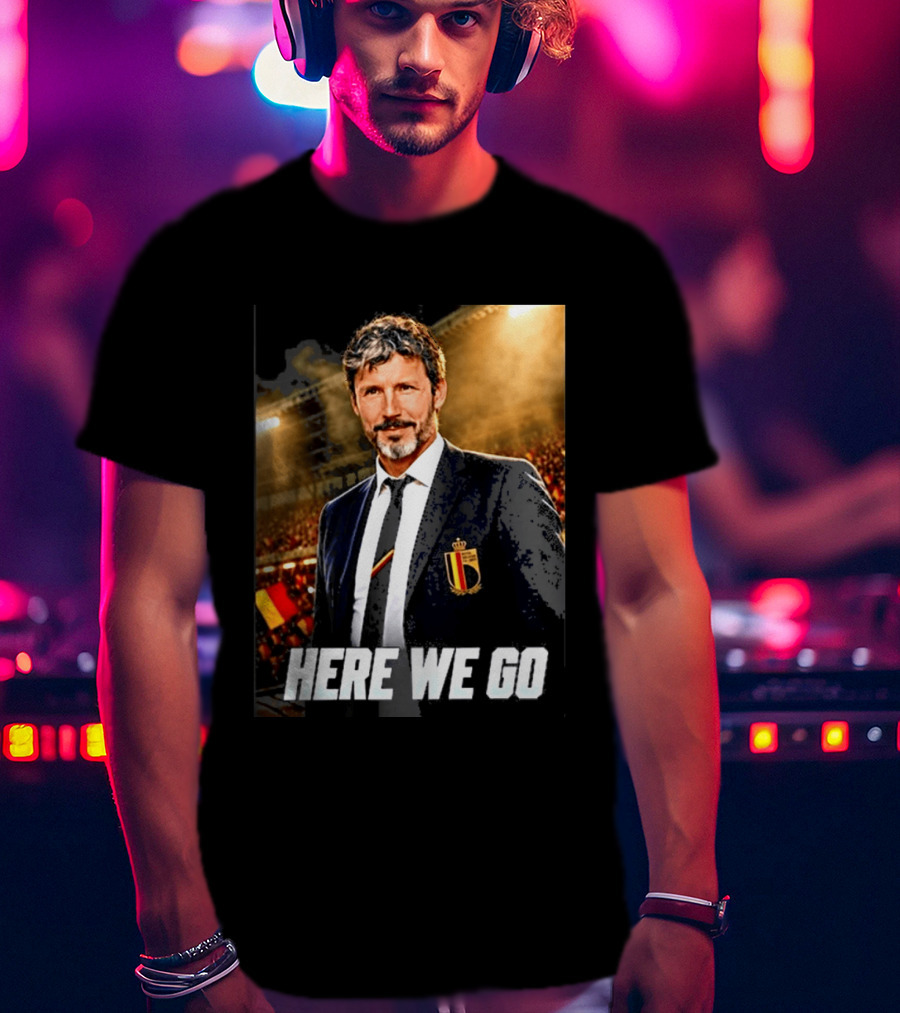 Mark Van Bommel Belgium Coach Announcement Here We Go Soccer Stadium T-Shirt