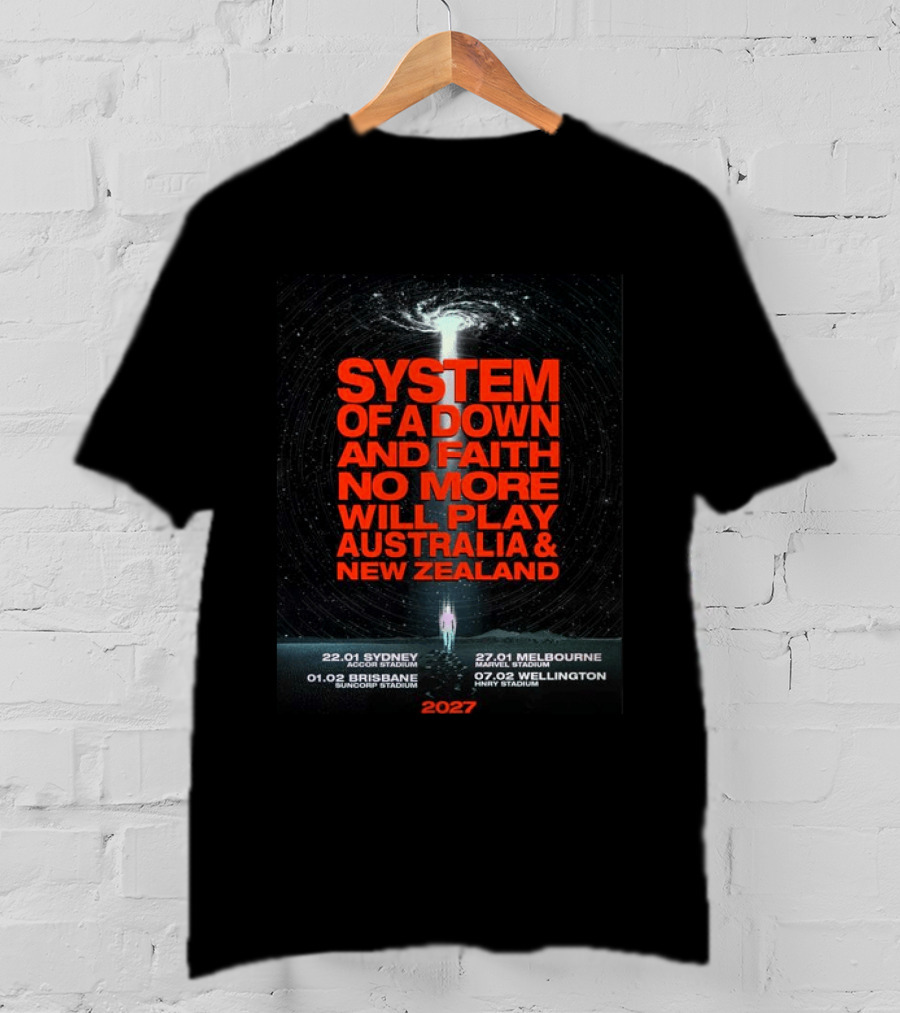 System Of A Down And Faith No More Will Play Australia & New Zealand Tour 2027 Sydney Melbourne Brisbane Wellington T-Shirt