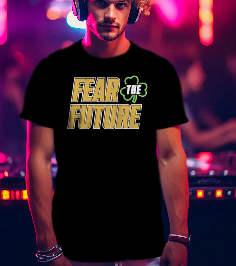 Fear The Future Notre Dame Fighting Irish Football 2026 T-Shirt