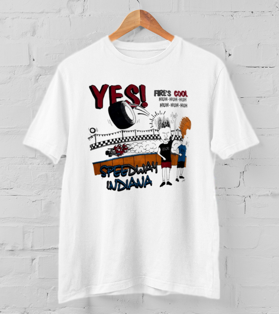 YES Beavis And Butt Head Speedway Indiana Fire's Cool Huh Huh Huh T-Shirt