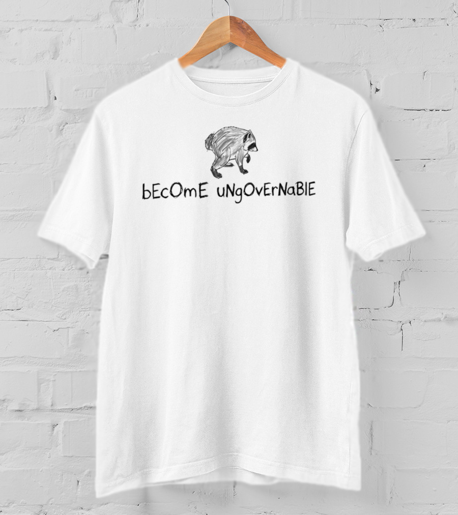 BEcOmE UNgOvErNaBlE Raccoon Anarchy T-Shirt