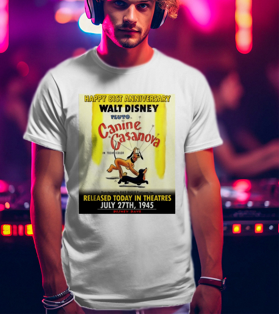 Walt Disney Pluto Canine Casanova 81st Anniversary Released July 27th 1945 T-Shirt