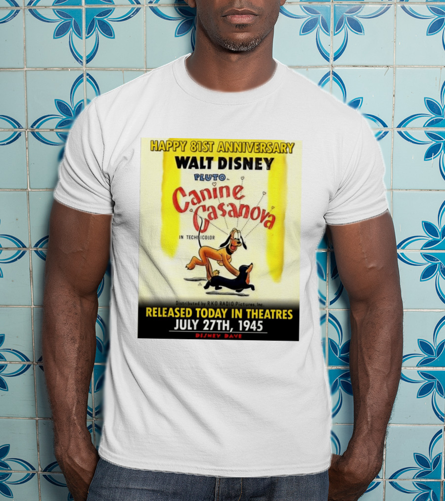 Walt Disney Pluto Canine Casanova 81st Anniversary Released July 27th 1945 T-Shirt
