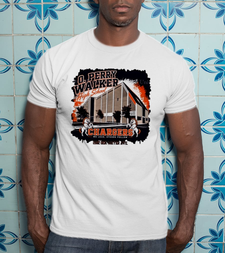 O Perry Walker High School Chargers We Lead Others Follow 2832 Gen Meyer Ave T-Shirt