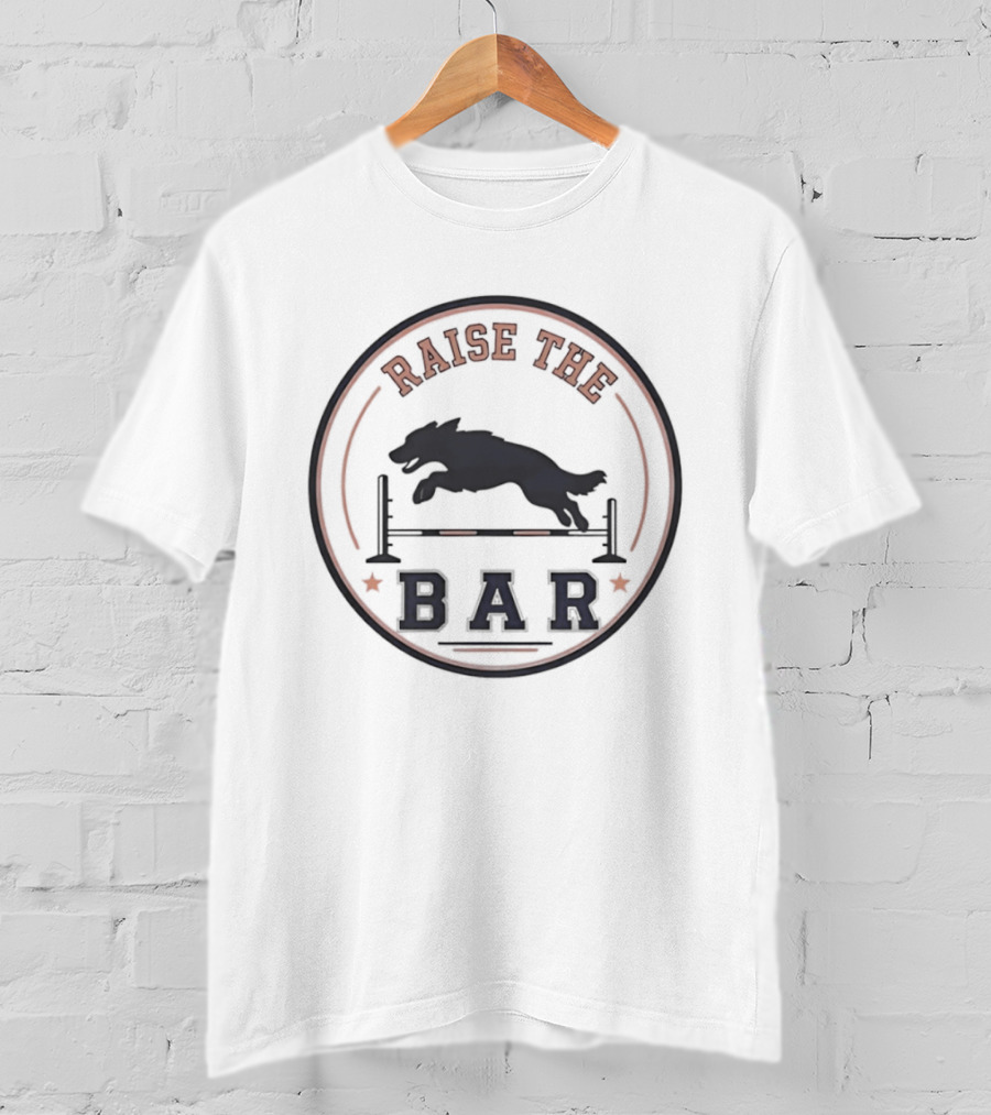 Raise The Bar Agility Training Dog Jumping Over Hurdle T-Shirt