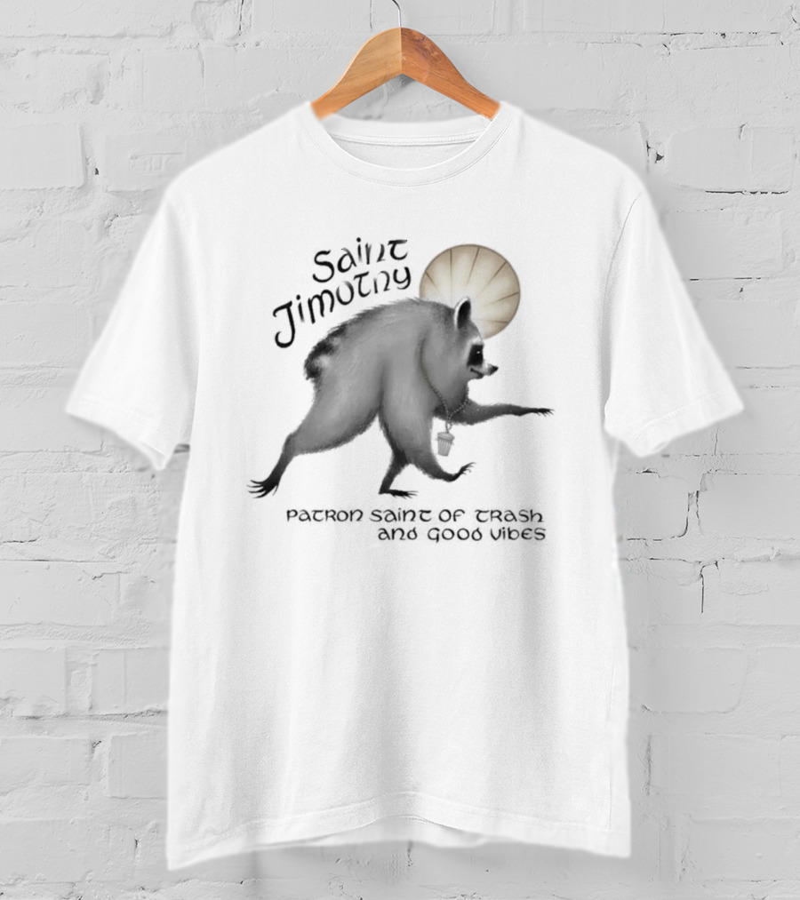 Saint Jimothy Patron Saint Of Trash And Good Vibes Funny Bear Aureole T-Shirt