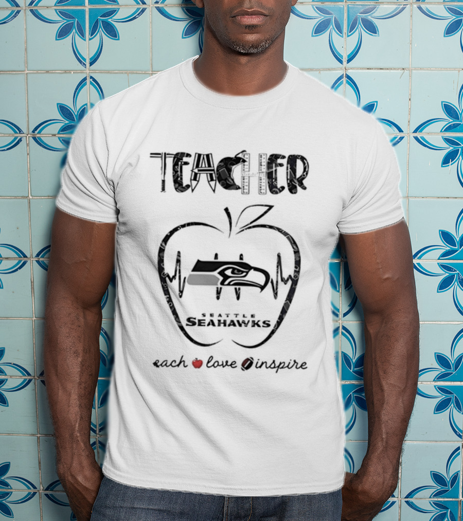 Seattle Seahawks Teacher Apple Teach Love Inspire T-Shirt