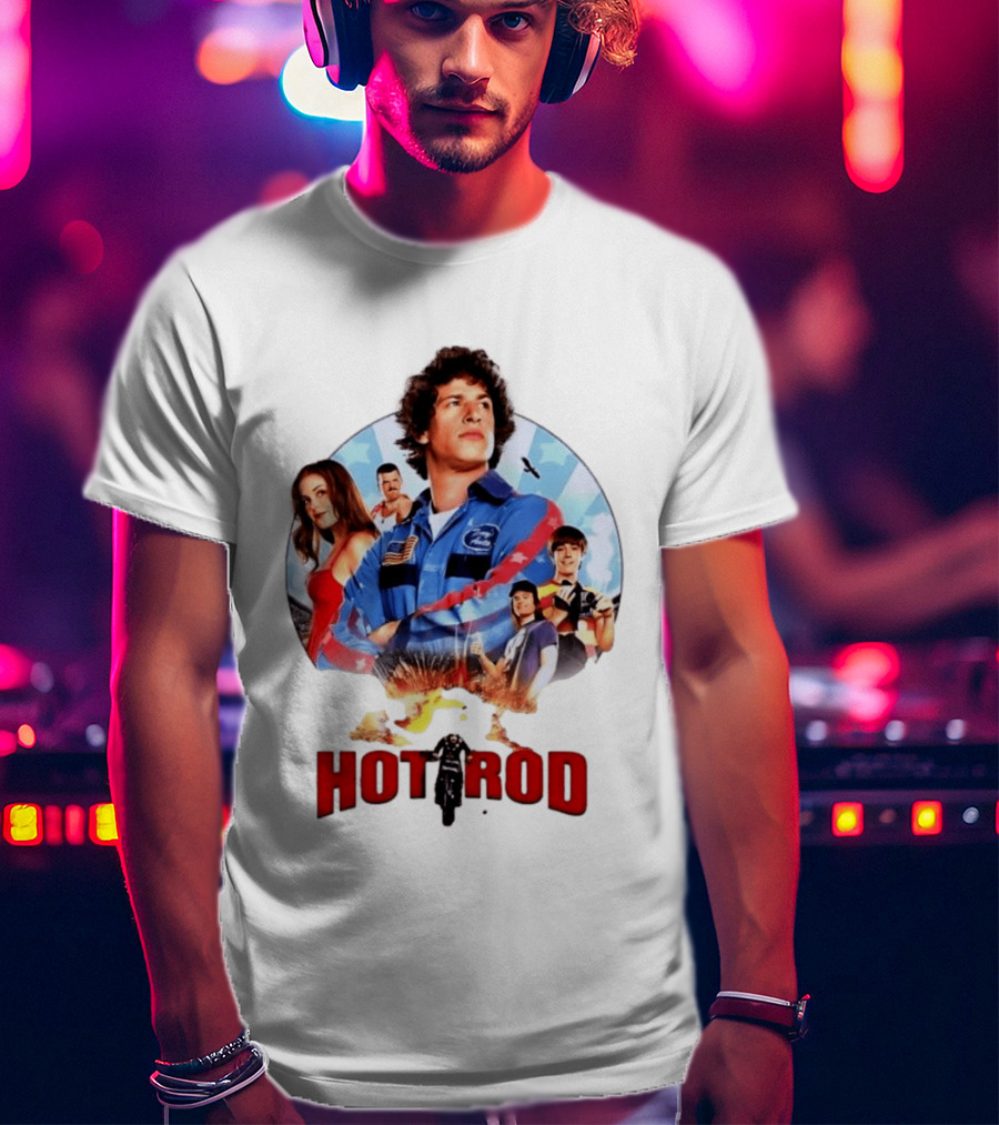 Smack Destiny In The Face Hot Rod Movie Stuntman Comedy Cast T-Shirt
