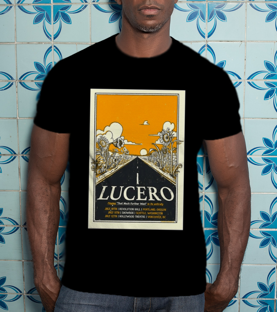 Lucero Playing That Much Further West Portland Seattle Vancouver July 2026 Tour T-Shirt