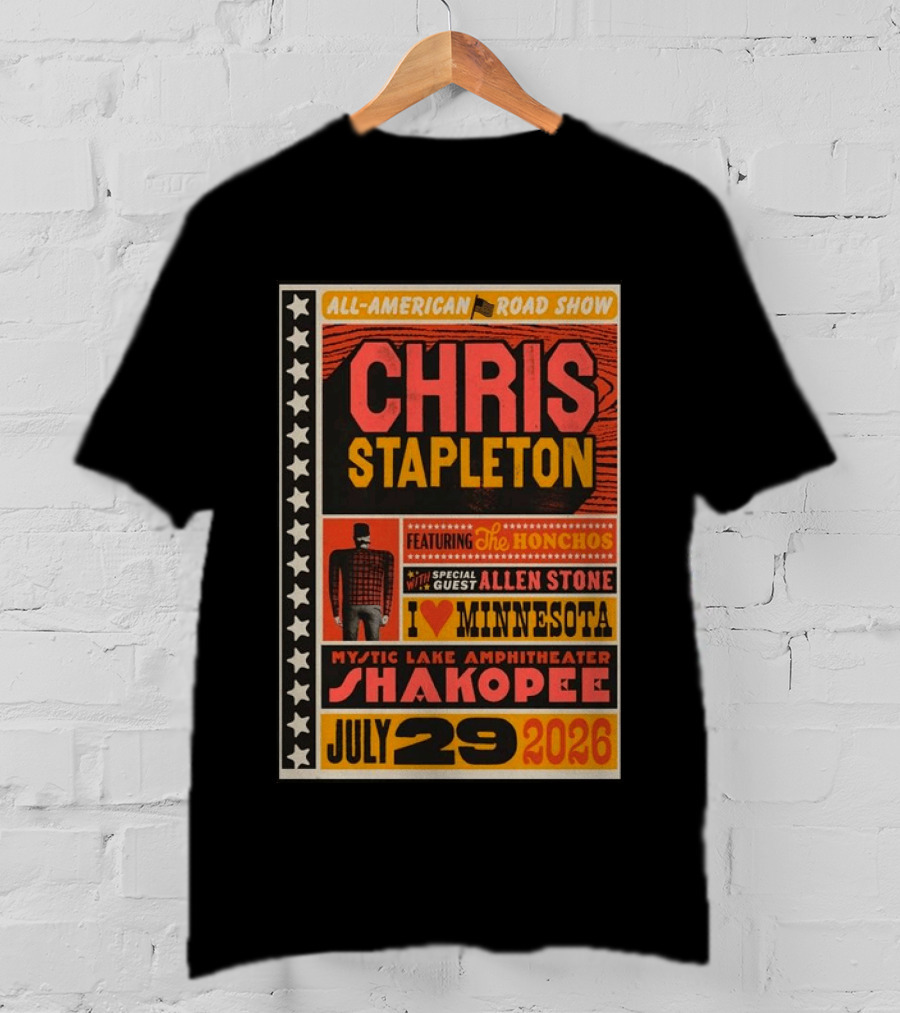 All American Road Show Chris Stapleton Featuring The Honchos Allen Stone Mystic Lake Amphitheater Shakopee July 29 2026 I Love Minnesota T-Shirt