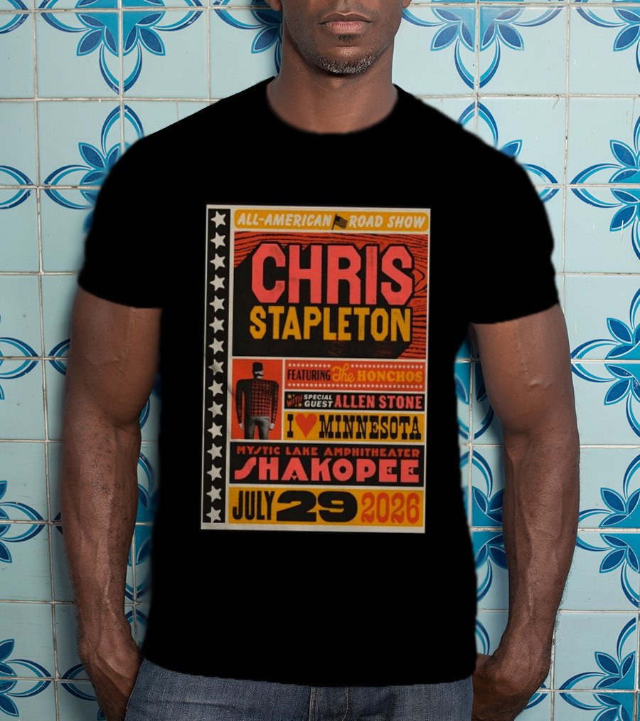 All American Road Show Chris Stapleton Featuring The Honchos Allen Stone Mystic Lake Amphitheater Shakopee July 29 2026 I Love Minnesota T-Shirt