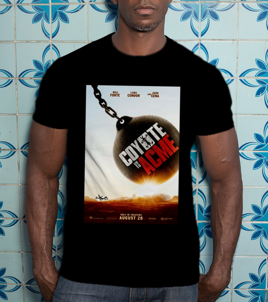 Coyote Vs. Acme In Theaters August 28 Will Forte Lana Condor John Cena Warner Bros Wile E. Coyote T-Shirt