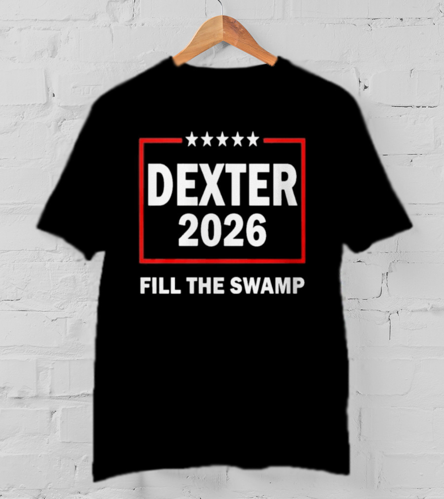 Dexter 2026 Fill The Swamp Five Stars Red Border T-Shirt