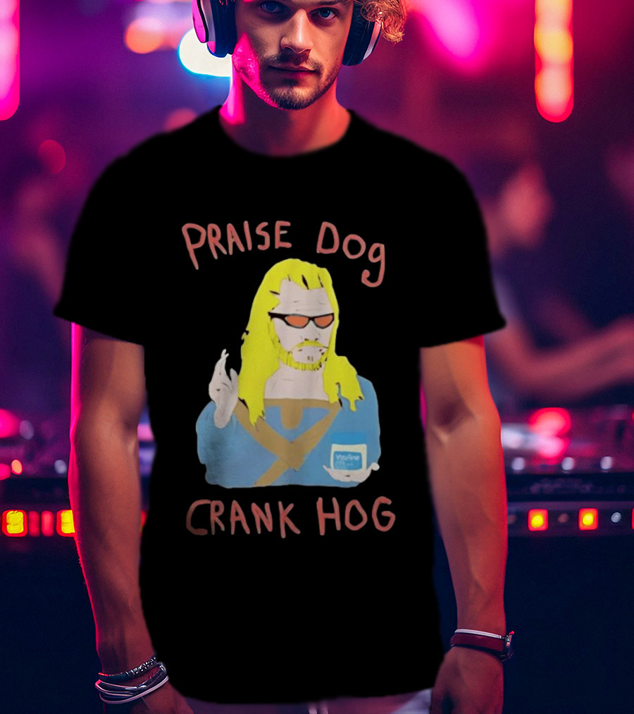 Praise Dog Crank Hog Meme Character With Sunglasses And Long Hair T-Shirt