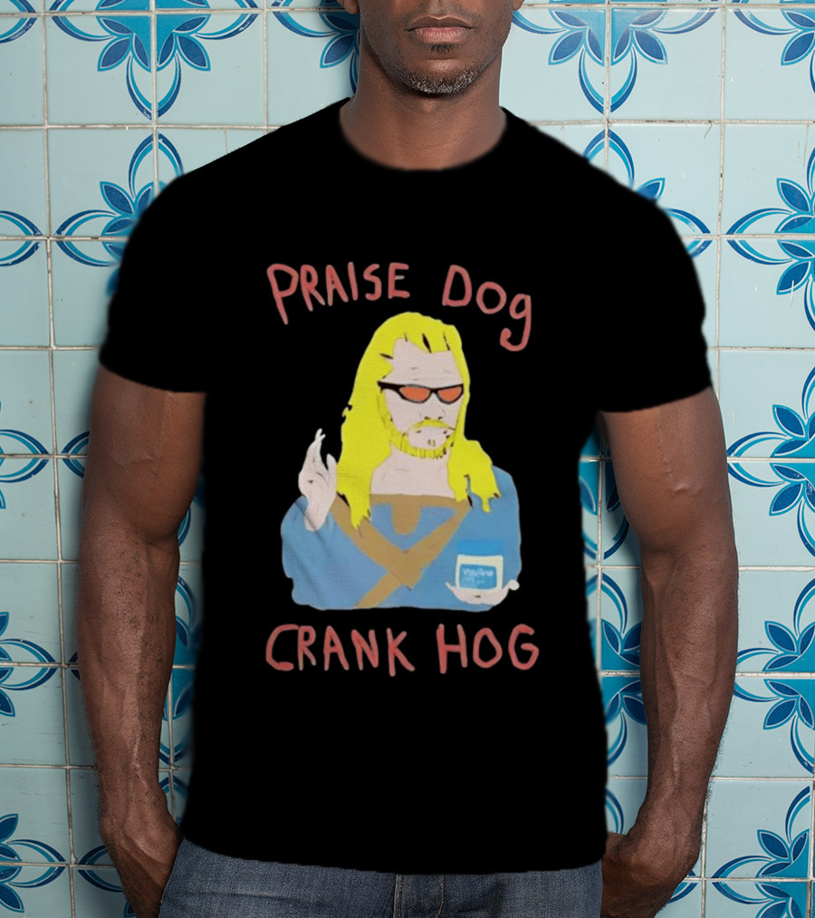 Praise Dog Crank Hog Meme Character With Sunglasses And Long Hair T-Shirt