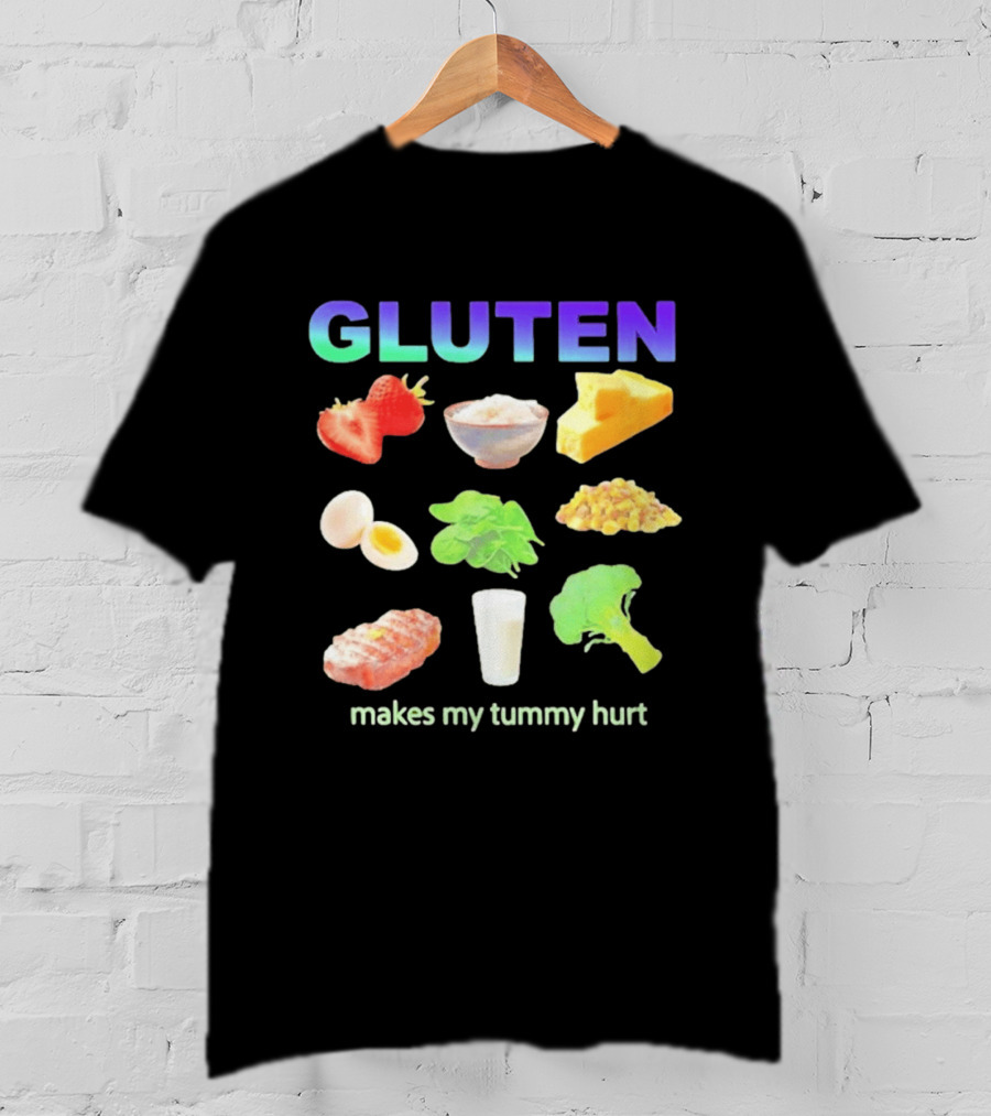 Gluten Makes My Tummy Hurt Food And Celiac Disease T-Shirt