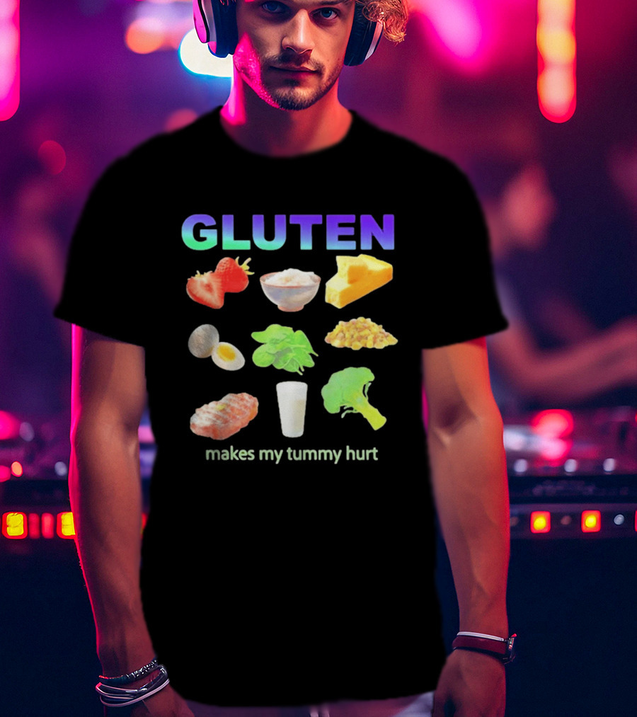 Gluten Makes My Tummy Hurt Food And Celiac Disease T-Shirt