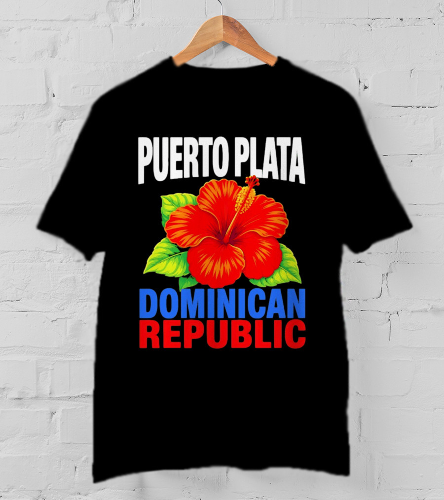 Puerto Plata Dominican Republic Hibiscus Flower Vibrant Island Souvenir T-Shirt