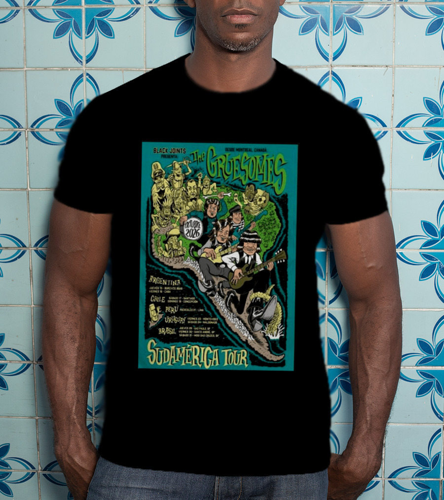 The Gruesomes Sudamerica Tour Black Joints Presenta Octubre 2026 Desde Montreal Canada Argentina Chile Peru Uruguay Brasil T-Shirt