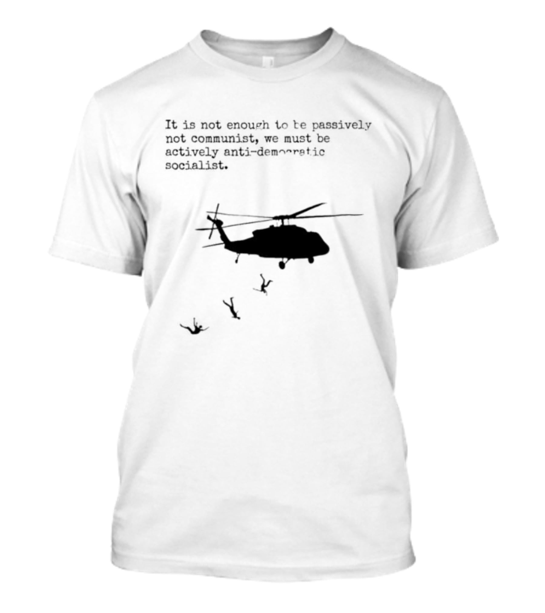 Satirical Anti Socialism Helicopter Ejection For Communists T-Shirt