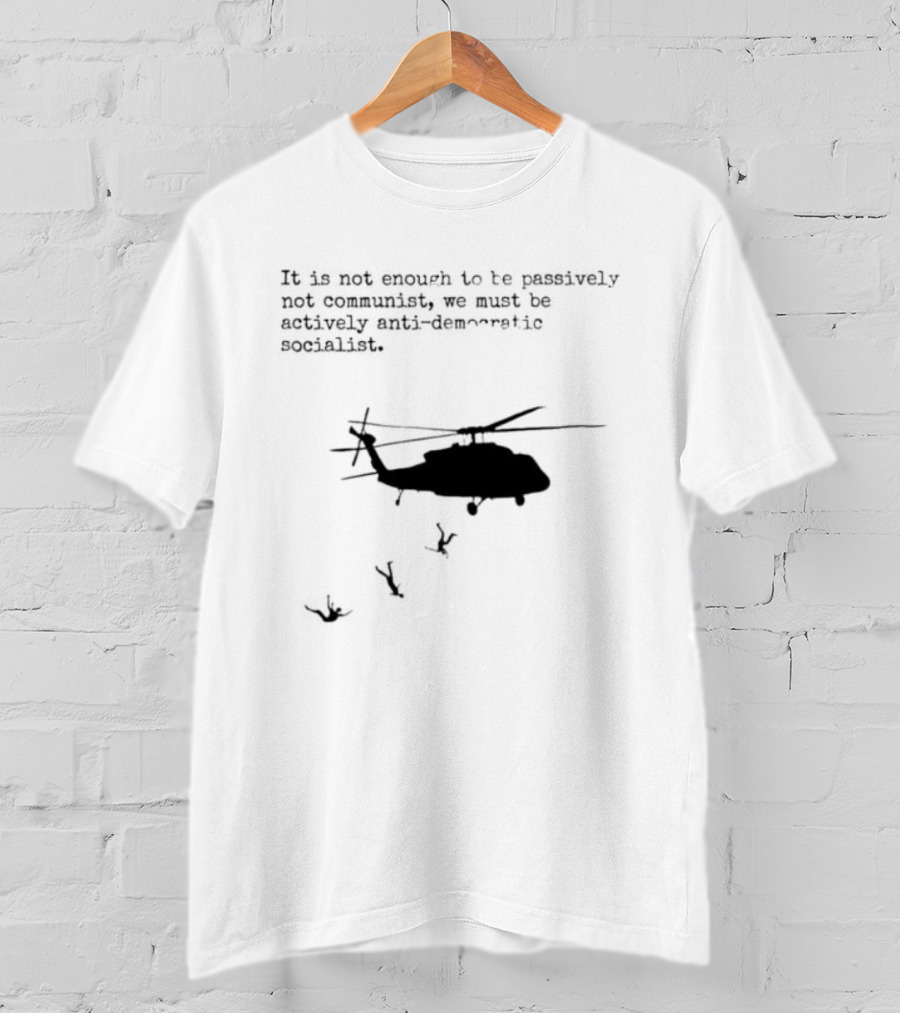 Satirical Anti Socialism Helicopter Ejection For Communists T-Shirt