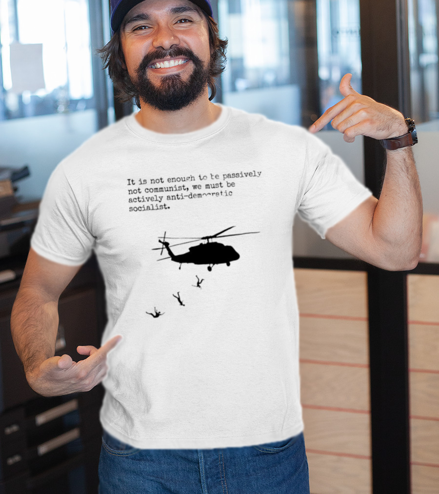 Satirical Anti Socialism Helicopter Ejection For Communists T-Shirt