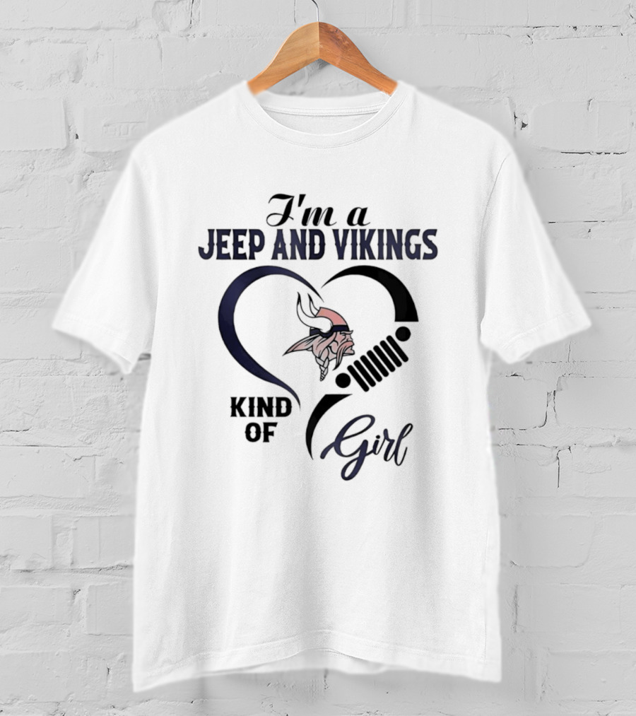 I'm A Jeep And Vikings Kind Of Girl Football Fan T-Shirt