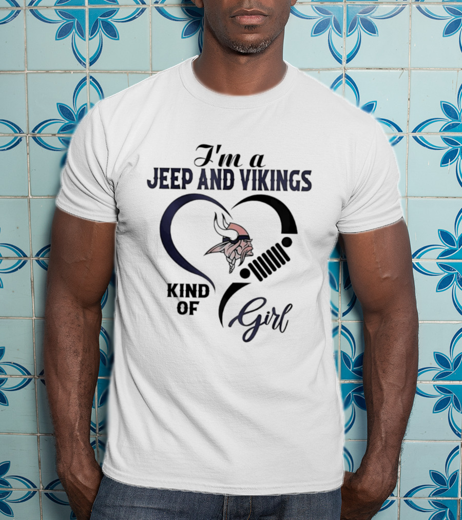 I'm A Jeep And Vikings Kind Of Girl Football Fan T-Shirt