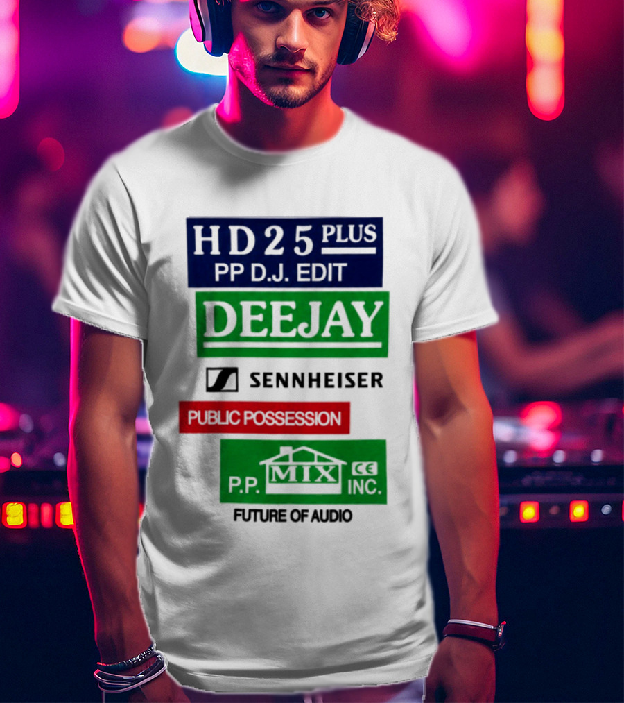 HD25 Plus PP DJ Edit Deejay Sennheiser Future Of Audio T-Shirt