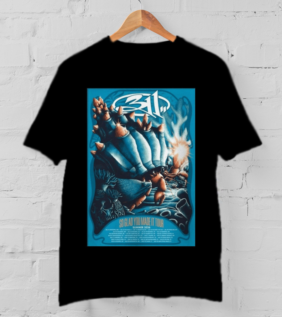 311 So Glad You Made It Tour Summer 2026 Concert Dates Locations T-Shirt
