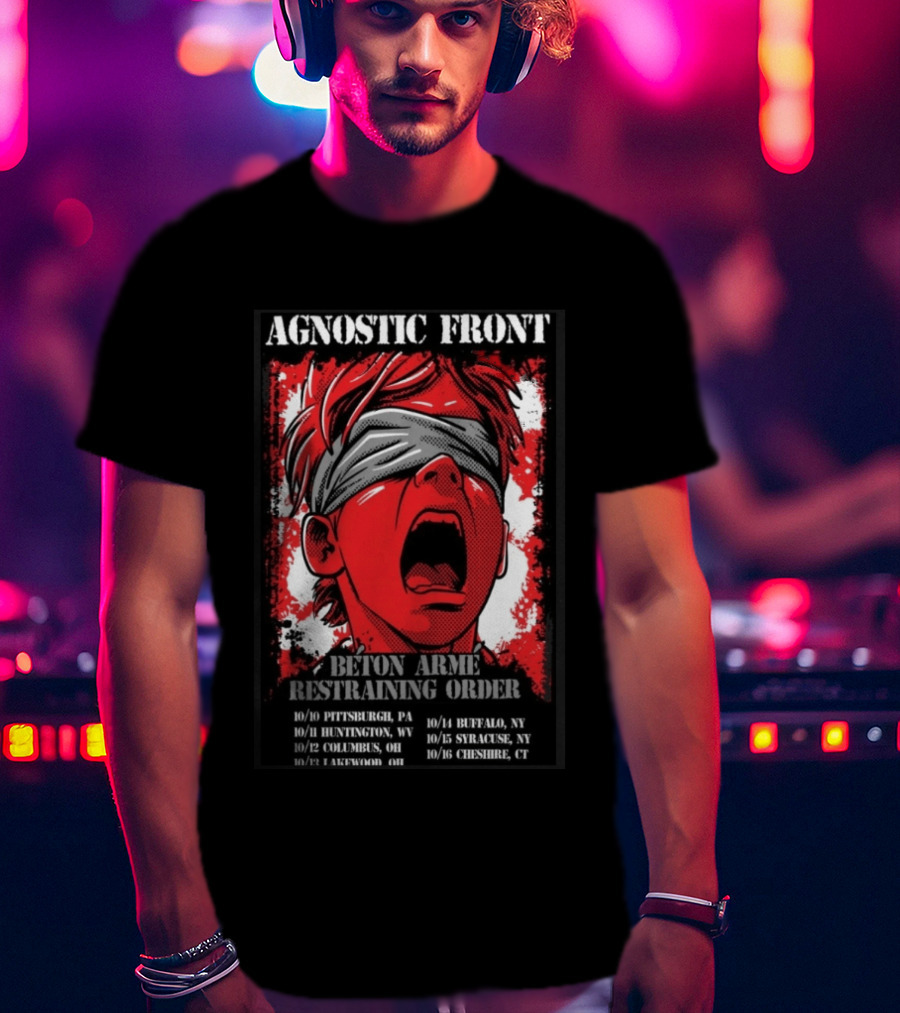 Agnostic Front 2026 Tour Beton Arme Restraining Order Pittsburgh Huntington Columbus Dates T-Shirt