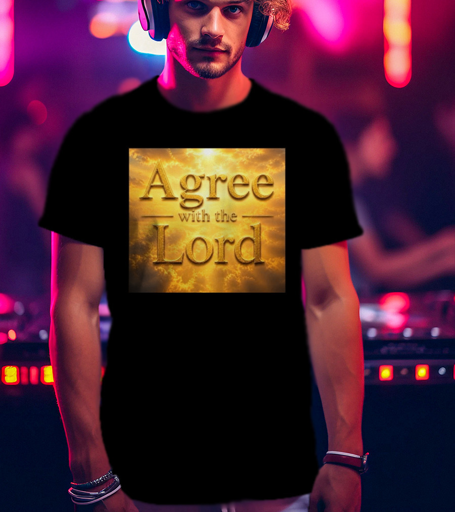 Agree With The Lord Golden Cloudy Sky T-Shirt