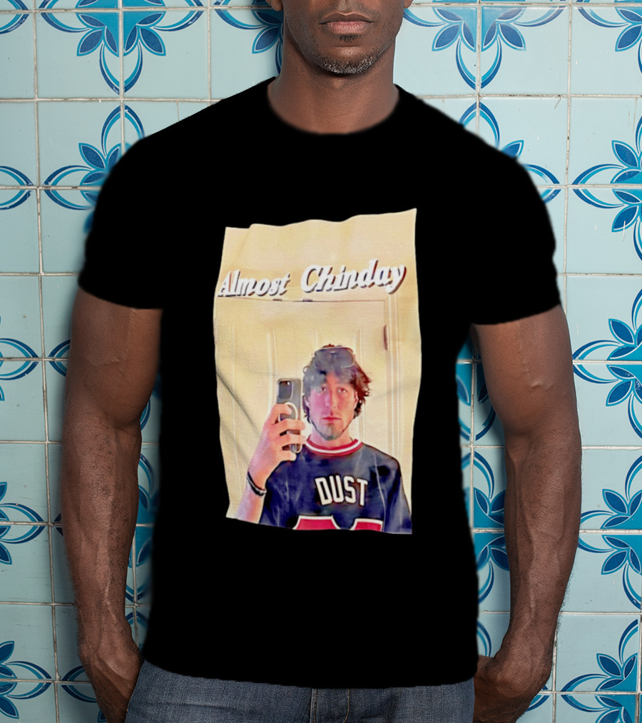 Almost Chinday DUST 77 Mirror Selfie T-Shirt