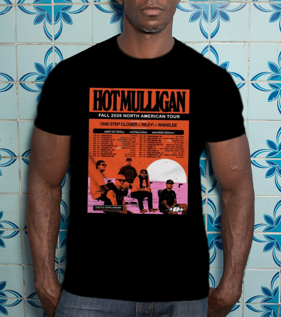 Hot Mulligan Fall 2026 Tour Dates With One Step Closer Riley Wakelee Jimmy Eat World Footballhead Kerosene Heights T-Shirt