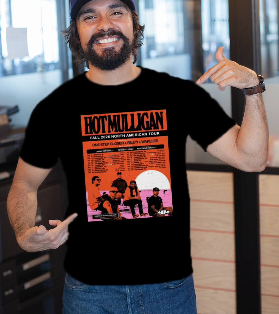 Hot Mulligan Fall 2026 Tour Dates With One Step Closer Riley Wakelee Jimmy Eat World Footballhead Kerosene Heights T-Shirt