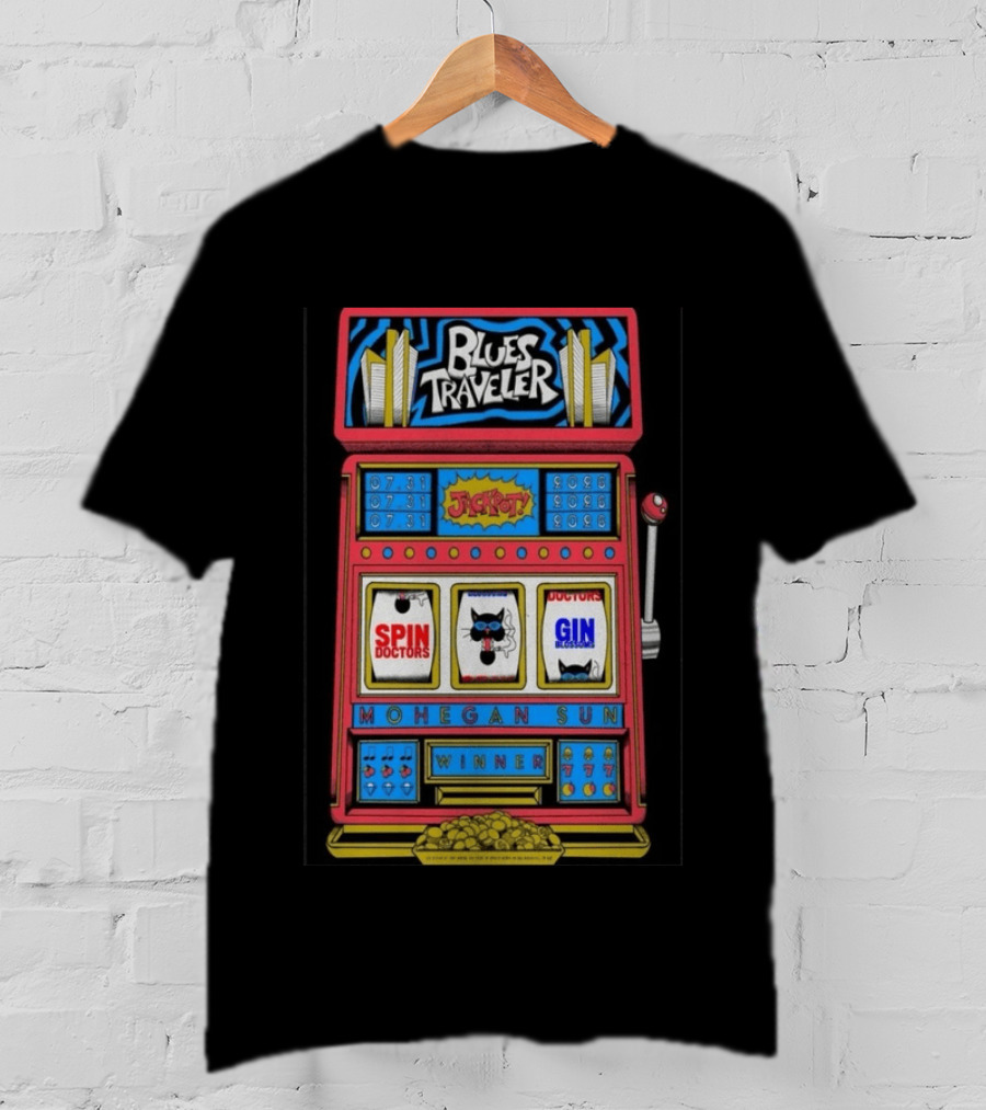 Blues Traveler Spin Doctors Gin Blossoms Mohegan Sun Slot Machine Jackpot 2026 T-Shirt