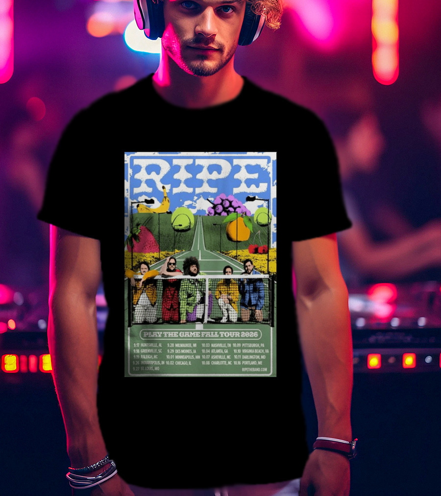 Ripe Play The Game Fall Tour 2026 With Fruit And Tennis Court T-Shirt