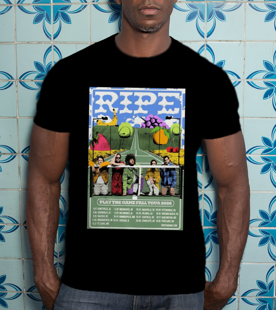 Ripe Play The Game Fall Tour 2026 With Fruit And Tennis Court T-Shirt