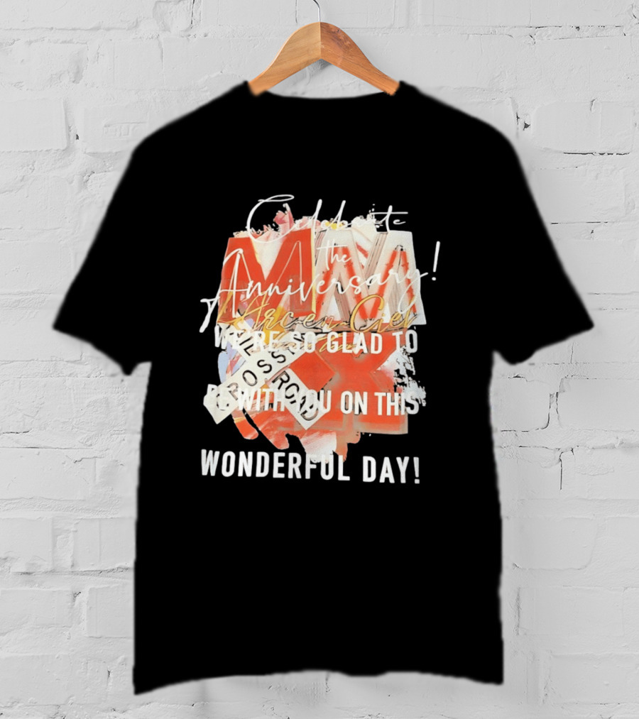 L'Arc En Ciel Celebrate The Anniversary We're So Glad To Be With You On This Wonderful Day T-Shirt