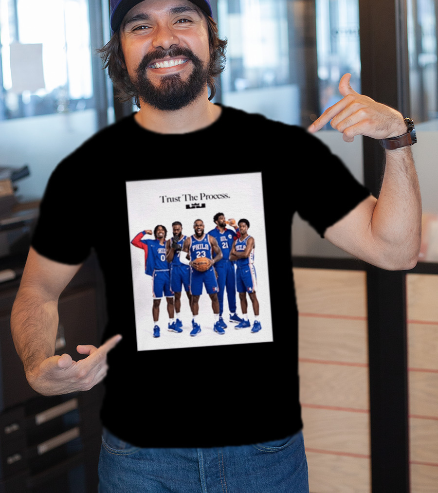 Philadelphia 76ers Trust The Process Lebron James Team Edition T-Shirt