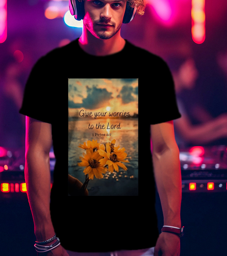Give Your Worries To The Lord 1 Peter 5:7 Yellow Flowers At Sunset With Ocean T-Shirt