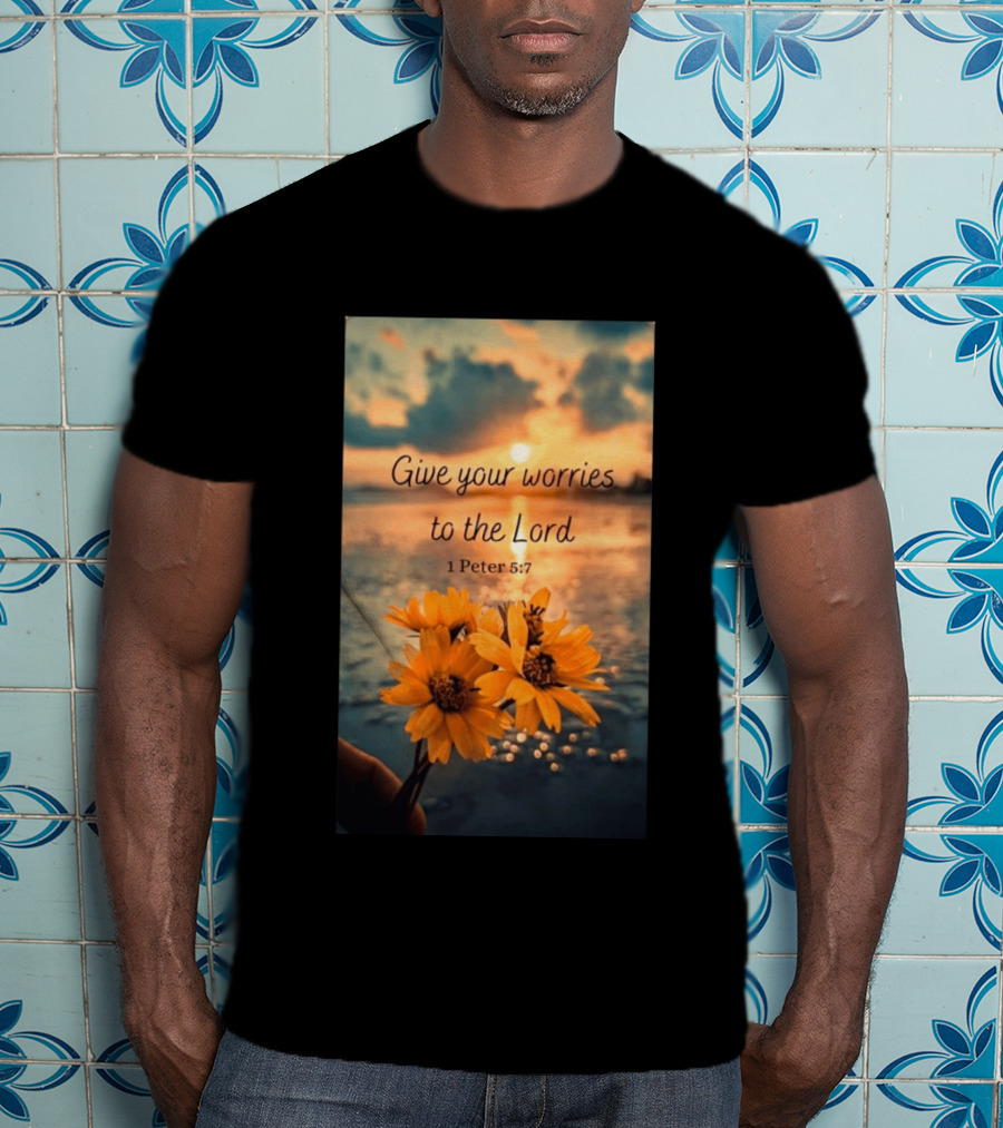 Give Your Worries To The Lord 1 Peter 5:7 Yellow Flowers At Sunset With Ocean T-Shirt