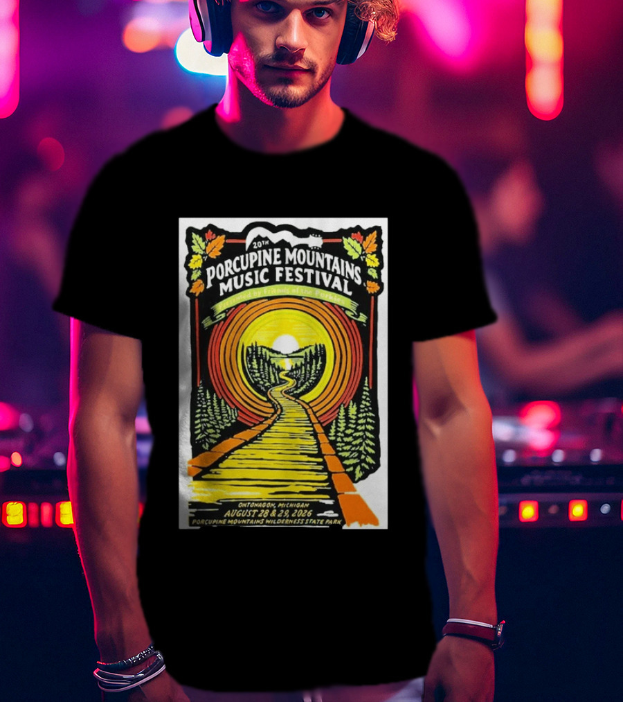 20th Porcupine Mountains Music Festival August 28 29 2026 Ontonagon Michigan Porcupine Mountains Wilderness State Park T-Shirt