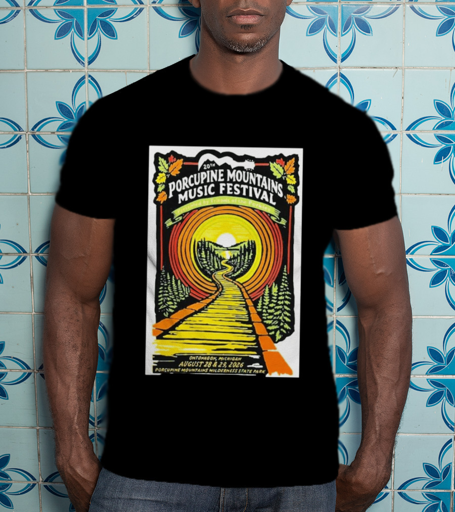 20th Porcupine Mountains Music Festival August 28 29 2026 Ontonagon Michigan Porcupine Mountains Wilderness State Park T-Shirt