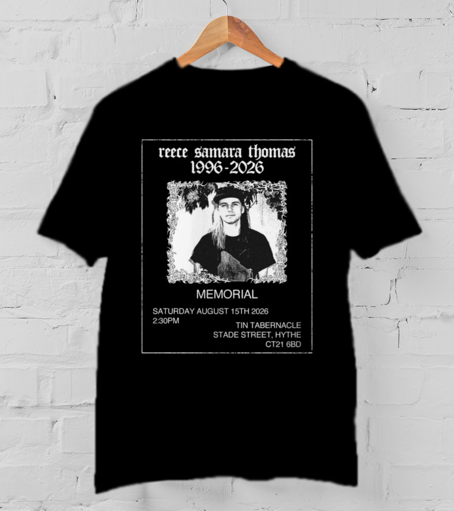 Reece Samara Thomas 1996 2026 Memorial August 15th 2026 Tin Tabernacle Hythe 121 569 T-Shirt