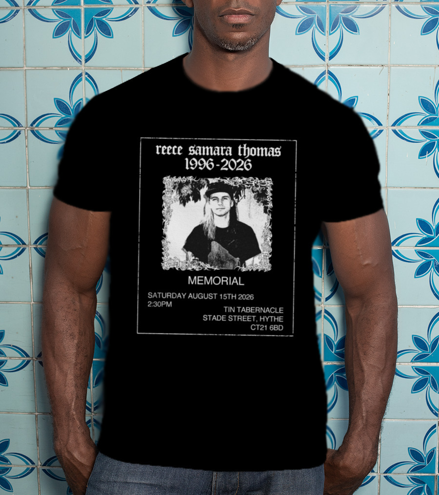 Reece Samara Thomas 1996 2026 Memorial August 15th 2026 Tin Tabernacle Hythe 121 569 T-Shirt